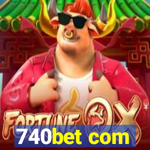 740bet com